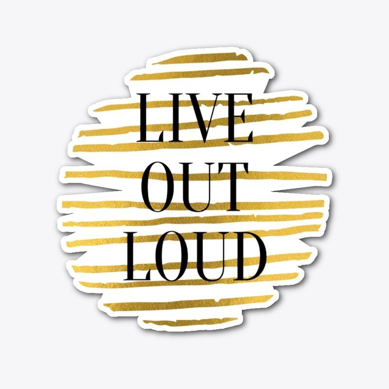 LIVE  OUT LOUD