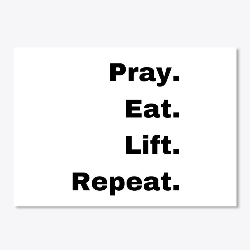 Pray. Eat. Lift. Repeat